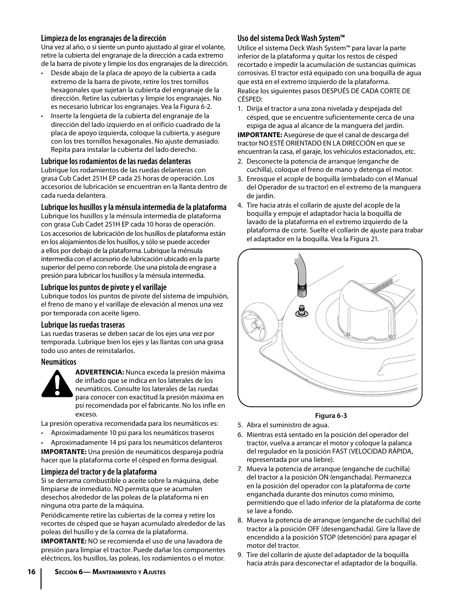Limpieza de los engranajes de la dirección, Lubrique los rodamientos de las ruedas delanteras, Lubrique los puntos de pivote y el varillaje | Lubrique las ruedas traseras, Neumáticos, Limpieza del tractor y de la plataforma, Uso del sistema deck wash system | Cub Cadet I1042 User Manual | Page 44 / 56