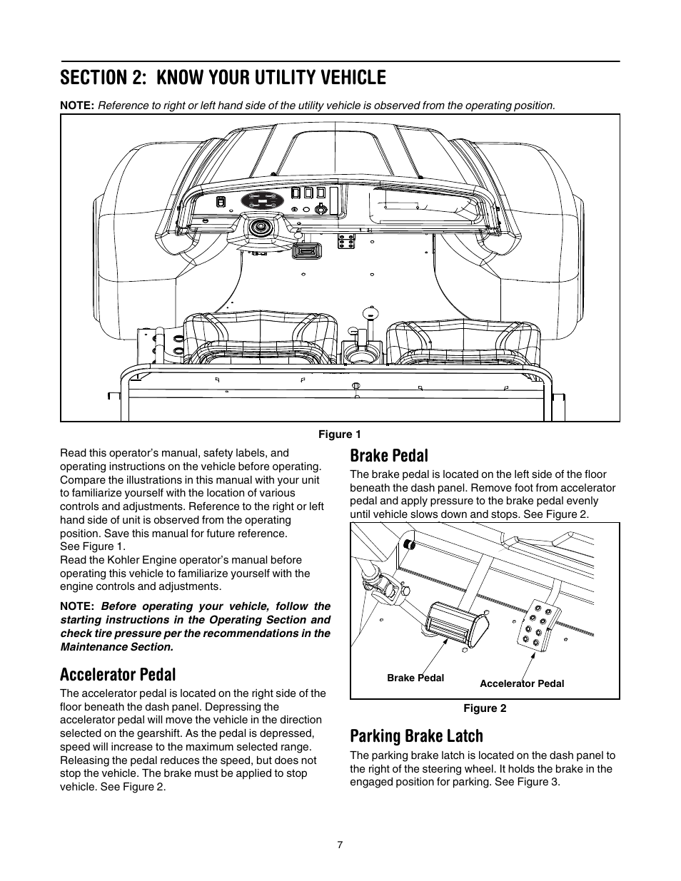 Section 2: know your utility vehicle, Accelerator pedal, Brake pedal | Parking brake latch | Cub Cadet 642 User Manual | Page 7 / 24