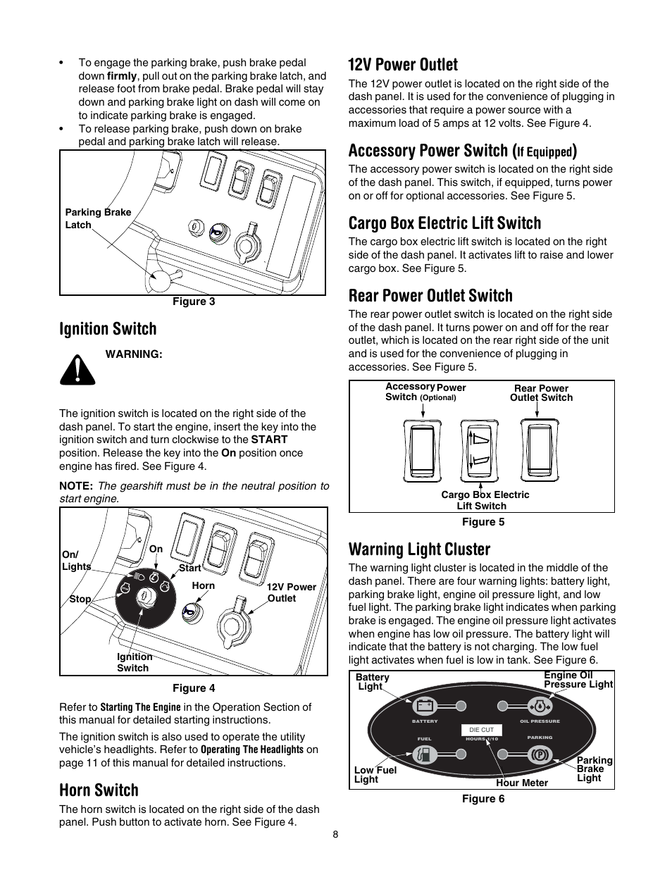 Ignition switch, Horn switch, 12v power outlet | Accessory power switch (if equipped), Cargo box electric lift switch, Rear power outlet switch, Warning light cluster, E figure 3, Accessory power switch, If equipped | Cub Cadet 642 User Manual | Page 8 / 24