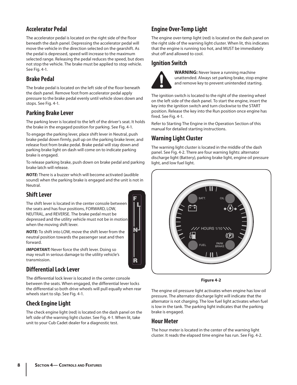 Engine over-temp light, Ignition switch, Warning light cluster | Hour meter, Accelerator pedal, Brake pedal, Parking brake lever, Shift lever, Differential lock lever, Check engine light | Cub Cadet M467 User Manual | Page 8 / 28