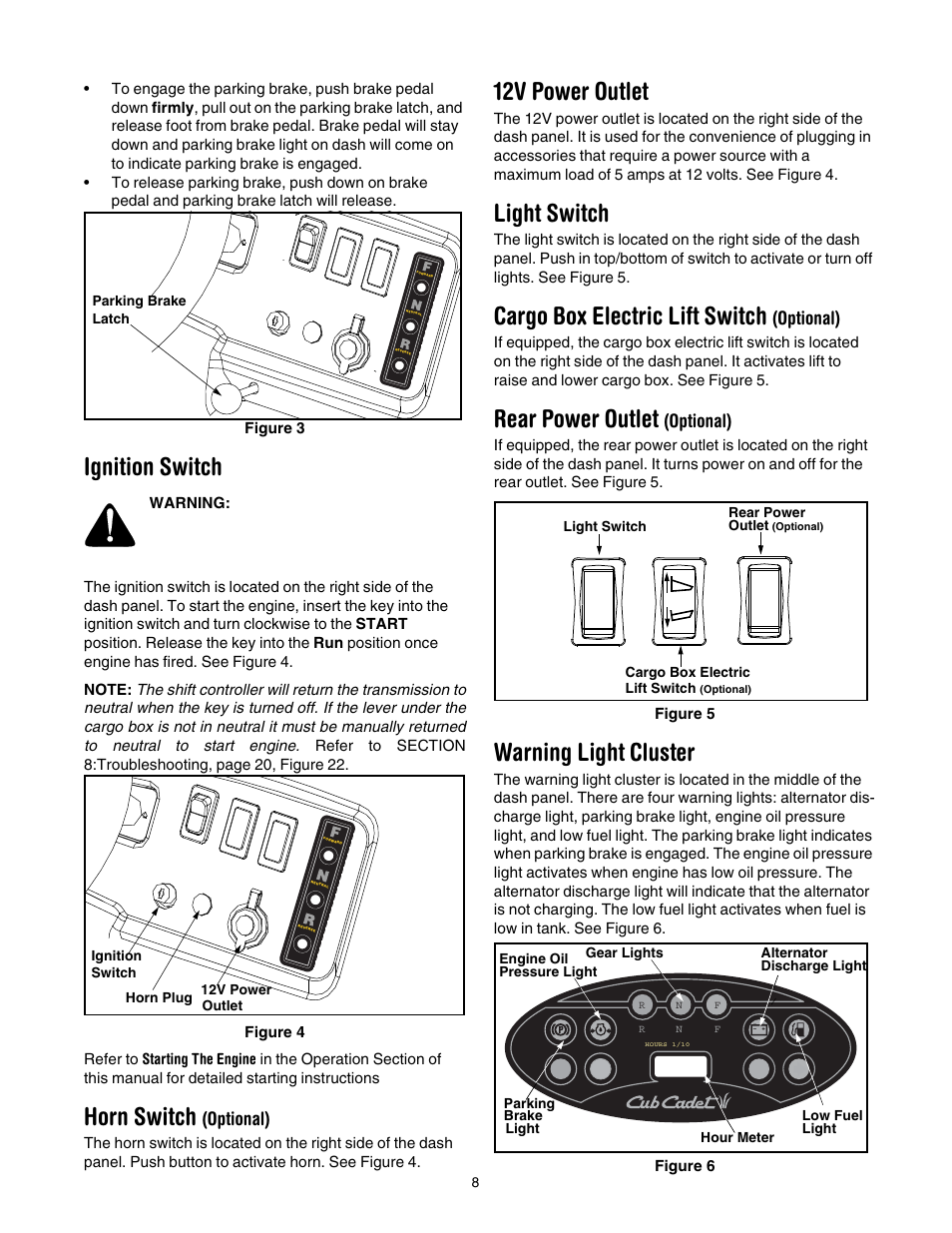 Ignition switch, Horn switch (optional), 12v power outlet | Light switch, Cargo box electric lift switch (optional), Rear power outlet (optional), Warning light cluster, Horn switch, Cargo box electric lift switch, Rear power outlet | Cub Cadet 430d User Manual | Page 8 / 24