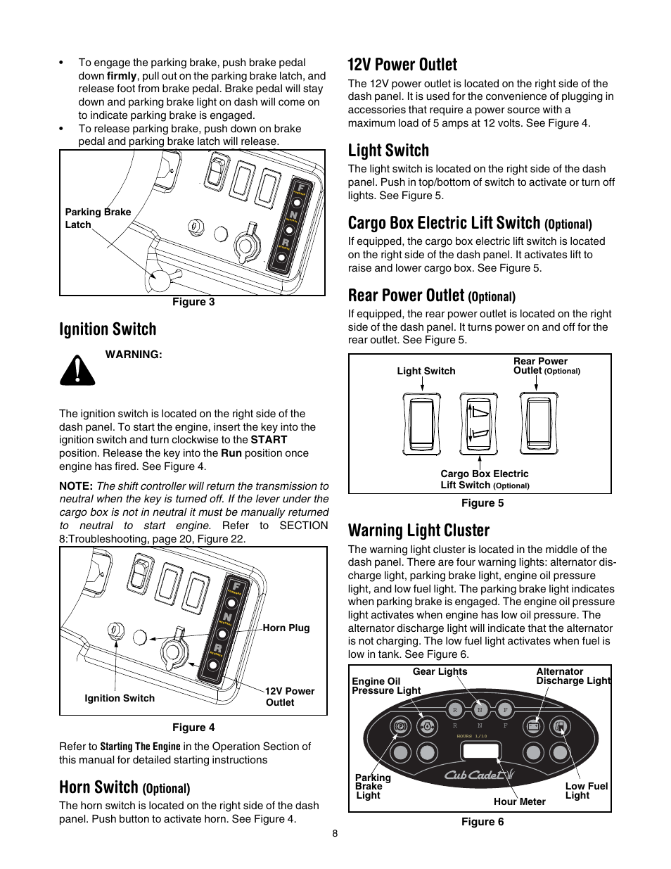 Ignition switch, Horn switch (optional), 12v power outlet | Light switch, Cargo box electric lift switch (optional), Rear power outlet (optional), Warning light cluster, Horn switch, Cargo box electric lift switch, Rear power outlet | Cub Cadet 431D User Manual | Page 8 / 24