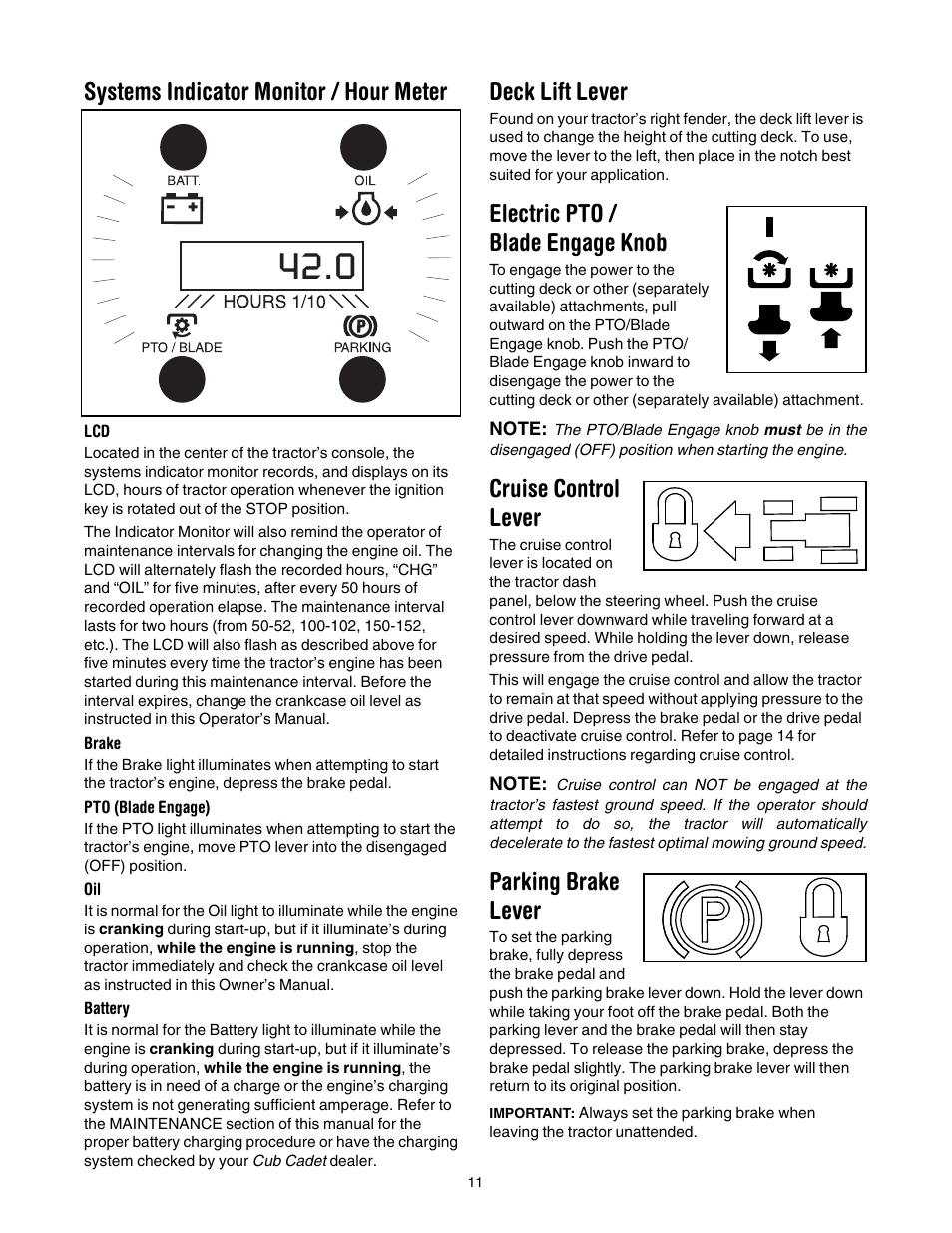 Systems indicator monitor / hour meter, Deck lift lever, Electric pto / blade engage knob | Cruise control lever, Parking brake lever | Cub Cadet LT1040 User Manual | Page 11 / 36