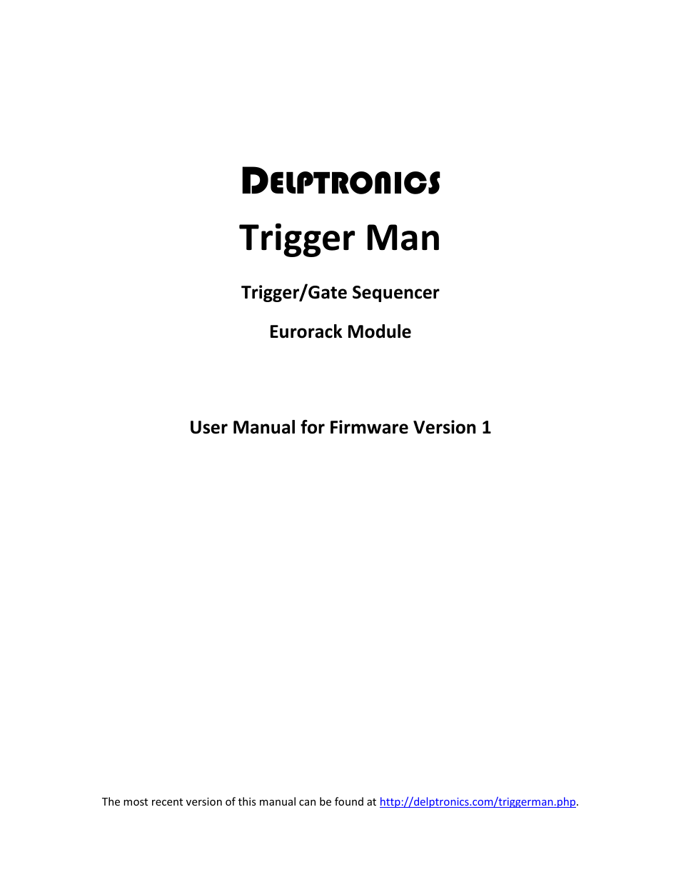 Delptronics Trigger Man User Manual | 11 pages