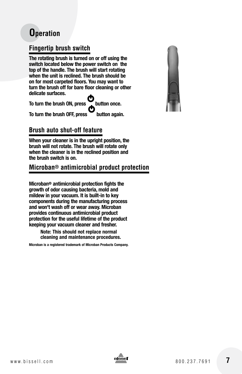 Peration 7, Fingertip brush switch, Brush auto shut-off feature | Microban, Antimicrobial product protection | Bissell 16N5 User Manual | Page 7 / 20