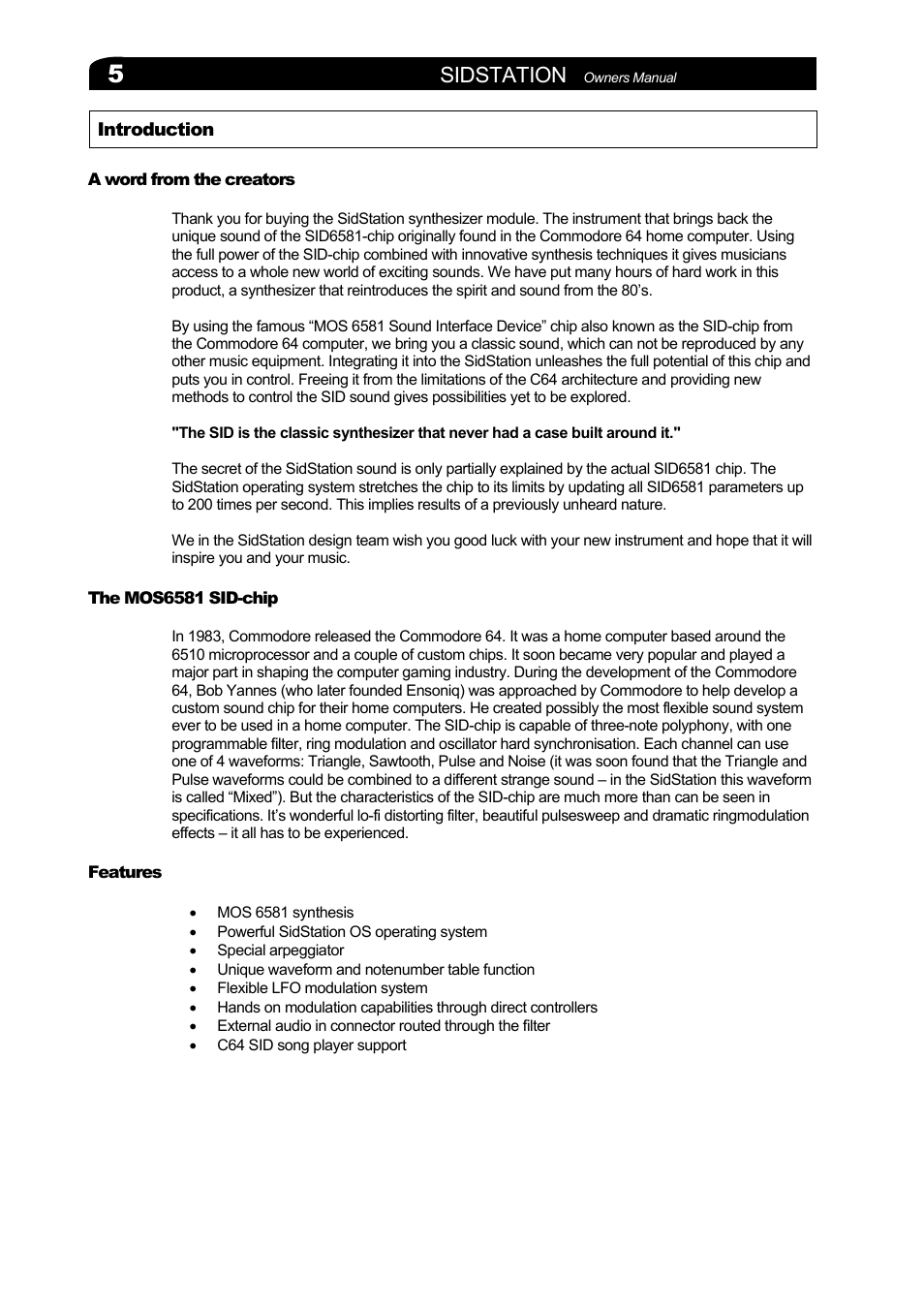 Introduction, A word from the creators, The mos6581 sid-chip | Features, Word from the creators, Mos6581, Chip, Eatures, Sidstation | Elektron Sidstation User Manual | Page 5 / 45