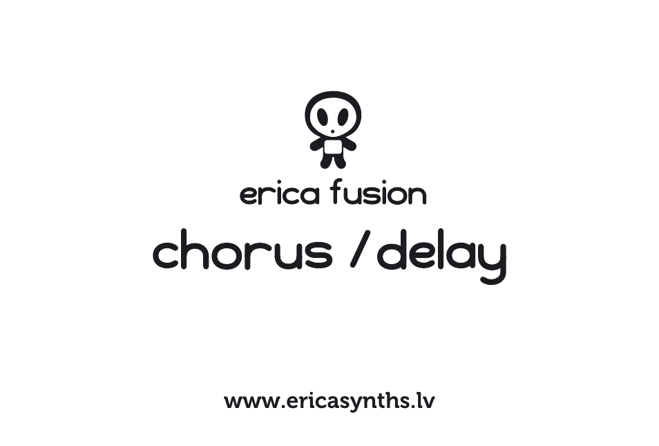 Erica Synths Fusion analogue Chorus/Delay User Manual | 6 pages