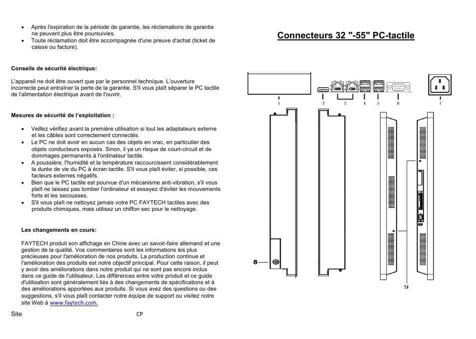 Aprèsl'expirationdelapériodedegarantie,les, Touteréclamationdoitêtreaccompagnéed'unepreu, Veillezvérifiezavantlapremièreutilisationsi | Lepcnedoitavoirenaucuncasdesobjetsenvra, Apoussière,l'humiditéetlatempératureraccourc, Bienquelepctactileestpourvued'unmécanisme, S'ilvousplaîtnenettoyezjamaisvotrepcfaytec, Connecteurs 32 
