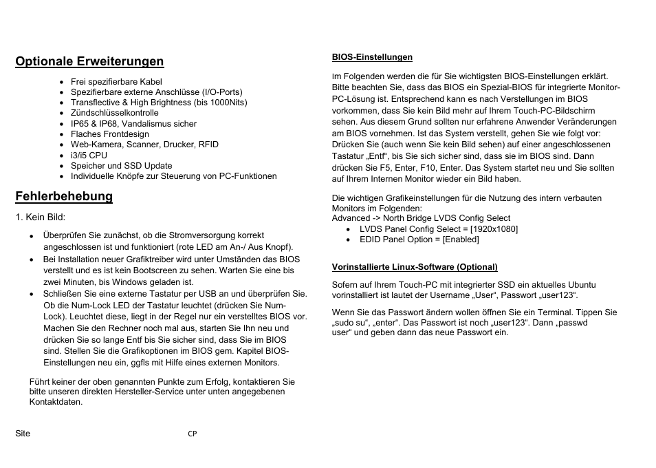 Freispezifierbarekabel, Spezifierbareexterneanschlüsse(i/o-ports), Transflective&highbrightness(bis1000nits) | Zündschlüsselkontrolle, Ip65&ip68,vandalismussicher, Flachesfrontdesign, Web-kamera,scanner,drucker,rfid, I3/i5cpu, Speicherundssdupdate, Individuelleknöpfezursteuerungvonpc-funktione | faytech 55'' Touch PC User Manual | Page 5 / 20