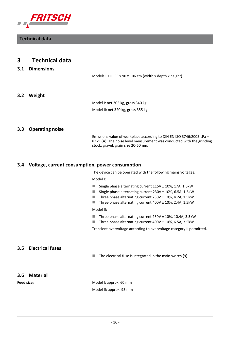 3 technical data, 1 dimensions, 2 weight | 3 operating noise, 4 voltage, current consumption, power consumption, 5 electrical fuses, 6 material, 3technical data | FRITSCH PULVERISETTE 1, Model I premium line User Manual | Page 16 / 56