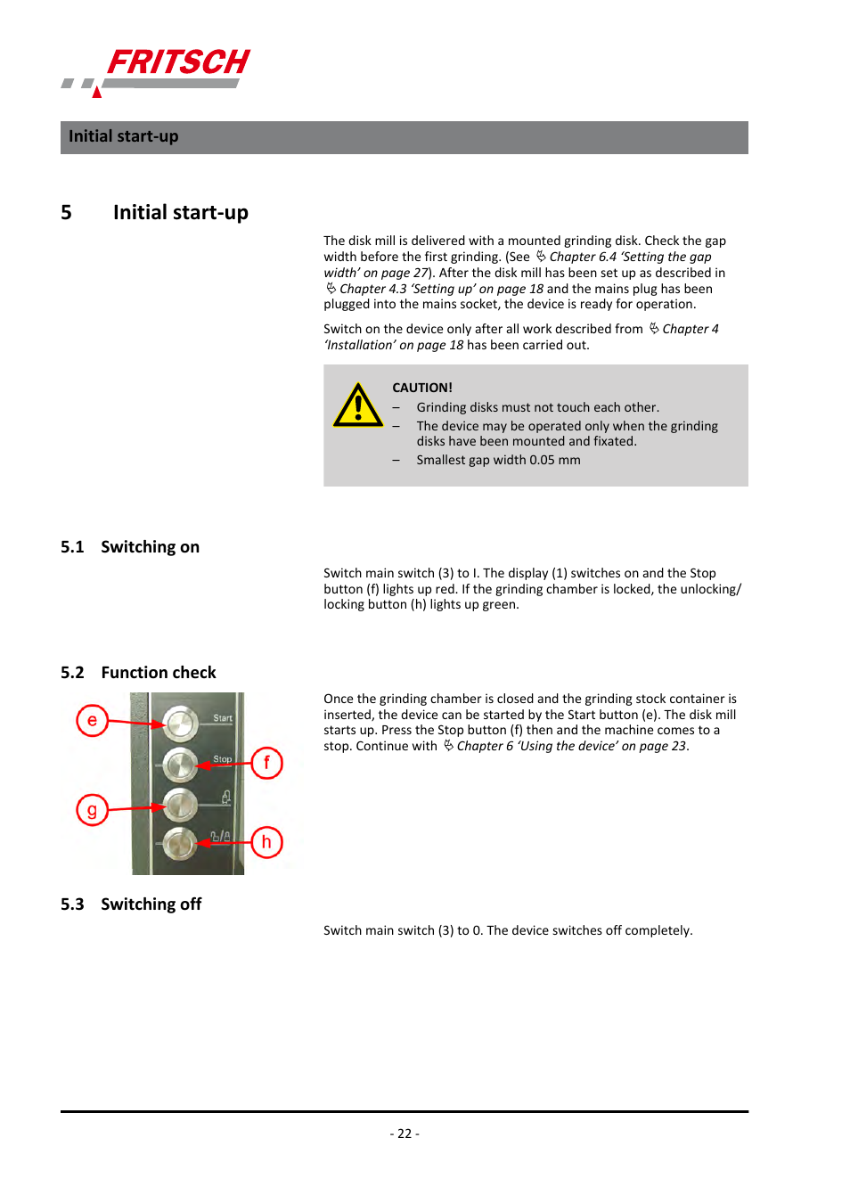 5 initial start-up, 1 switching on, 2 function check | 3 switching off, 5initial start-up | FRITSCH PULVERISETTE 13 premium line User Manual | Page 22 / 60