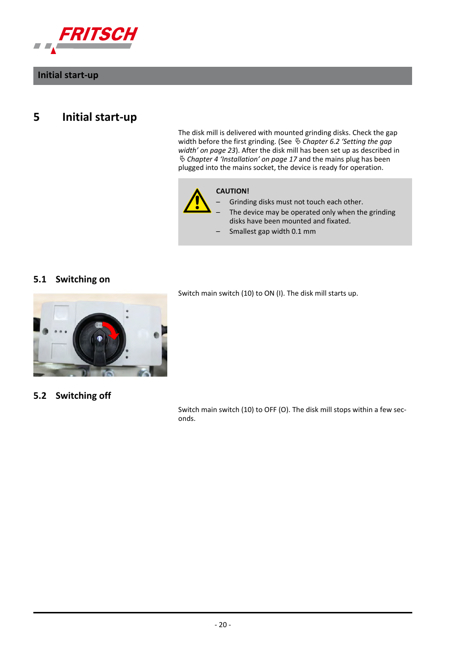 5 initial start-up, 1 switching on, 2 switching off | 5initial start-up | FRITSCH PULVERISETTE 13 classic line User Manual | Page 20 / 48