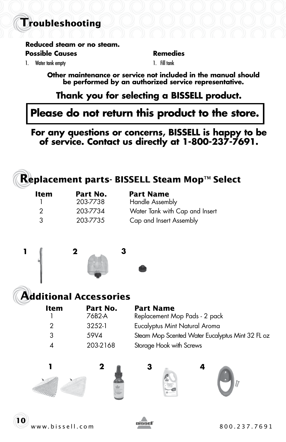 Please do not return this product to the store, Roubleshooting, Dditional accessories | Eplacement parts- bissell steam mop ™ select | Bissell 94E9 User Manual | Page 10 / 12
