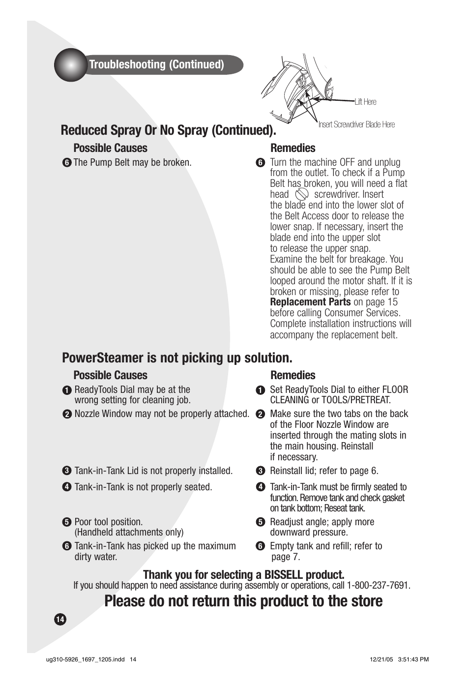 Please do not return this product to the store, Reduced spray or no spray (continued), Powersteamer is not picking up solution | Troubleshooting (continued), Possible causes, Remedies, Possible causes remedies | Bissell PowerSteamer 1697 series User Manual | Page 14 / 16