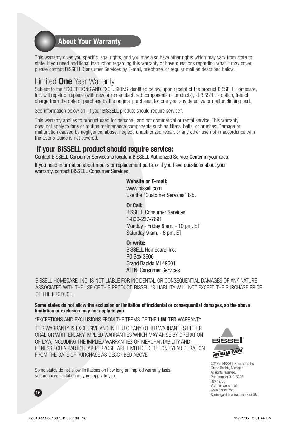 Limited one year warranty, About your warranty, If your bissell product should require service | Bissell PowerSteamer 1697 series User Manual | Page 16 / 16