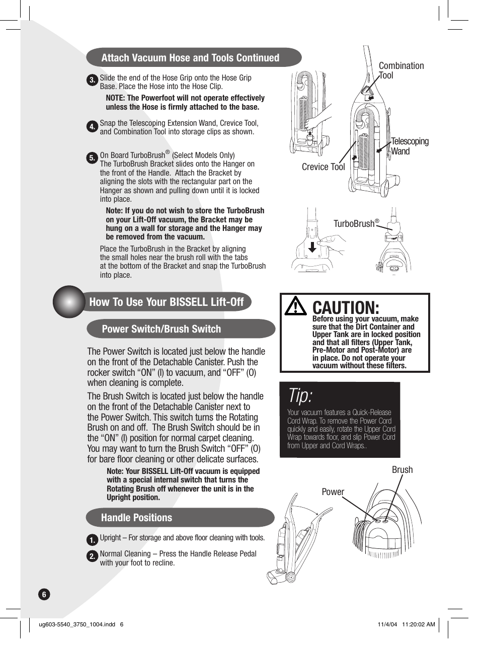 Caution, How to use your bissell lift-off, Attach vacuum hose and tools continued | Power switch/brush switch, Handle positions | Bissell 6801 EN User Manual | Page 6 / 16