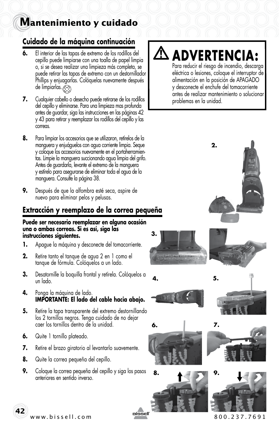 Advertencia, Antenimiento y cuidado, Cuidado de la máquina continuación | Extracción y reemplazo de la correa pequeña | Bissell PROHEAT2X 20B4 User Manual | Page 42 / 72