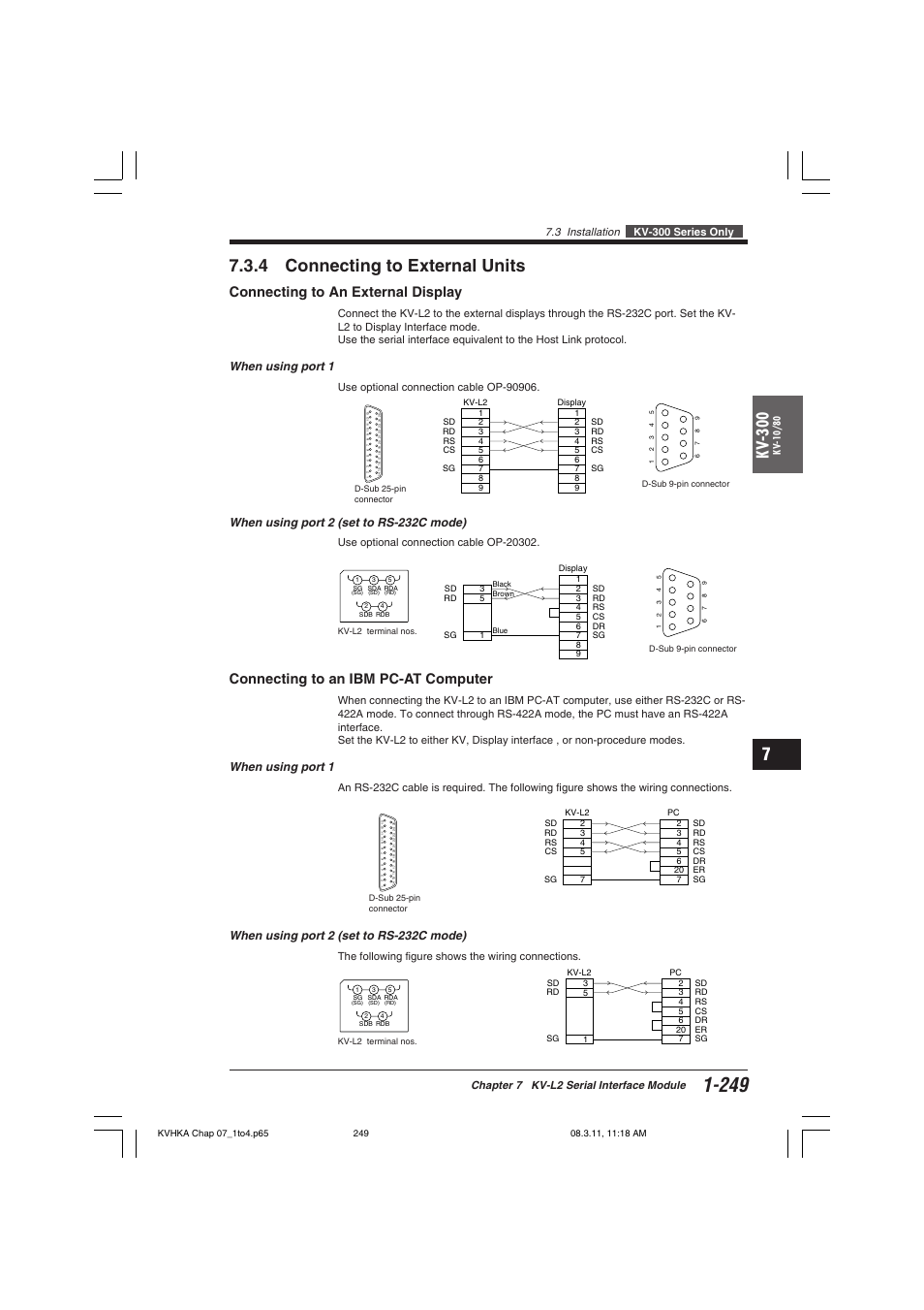 4 connecting to external units, Connecting to an external display, Connecting to an ibm pc-at computer | Kv -300, When using port 1, When using port 2 (set to rs-232c mode), 3 installation kv-300 series only, Chapter 7 kv-l2 serial interface module, The following figure shows the wiring connections | KEYENCE Visual KV Series User Manual | Page 273 / 444