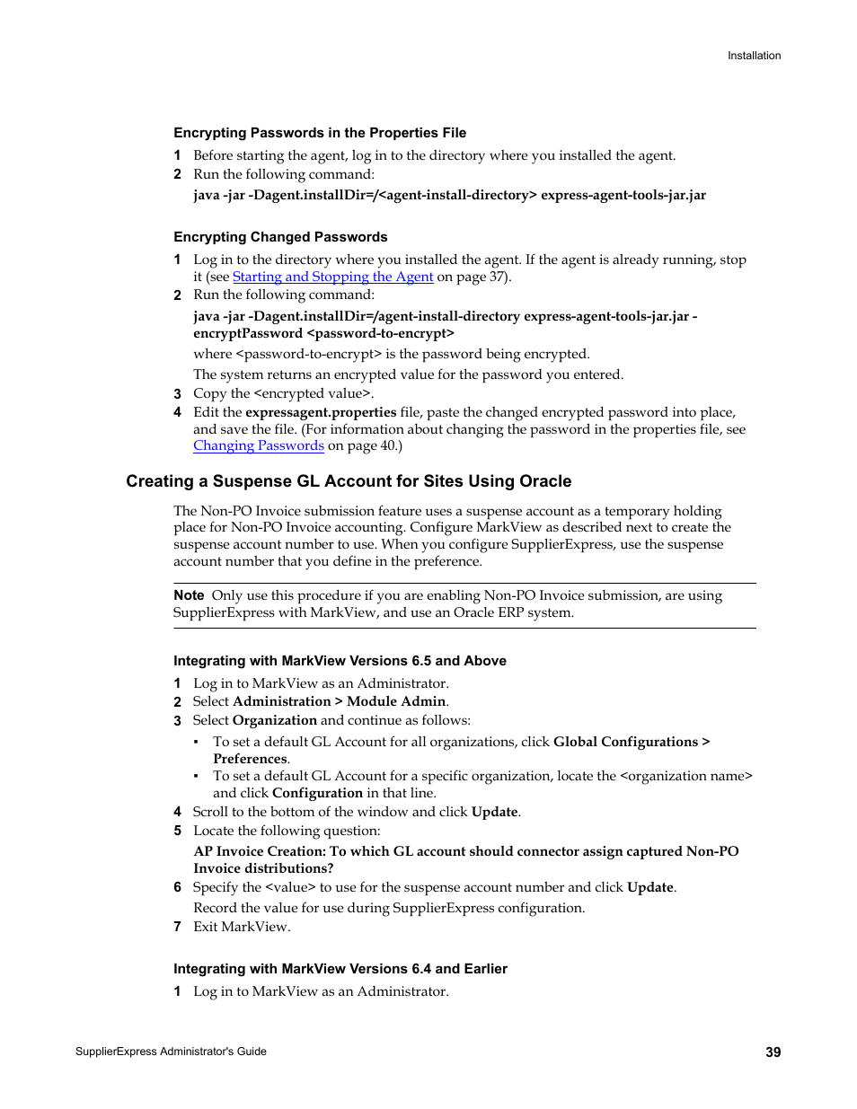 Encrypting passwords in the properties file, Encrypting changed passwords, Integrating with markview versions 6.5 and above | Integrating with markview versions 6.4 and earlier | Kofax SupplierExpress User Manual | Page 39 / 80