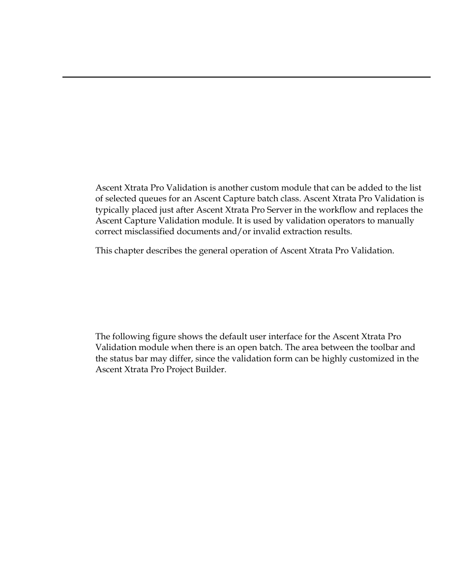 Chapter 9 - ascent xtrata pro validation, Introduction, Quick tour of the user interface | Ascent xtrata pro validation | Kofax Getting Started with Ascent Xtrata Pro User Manual | Page 572 / 623