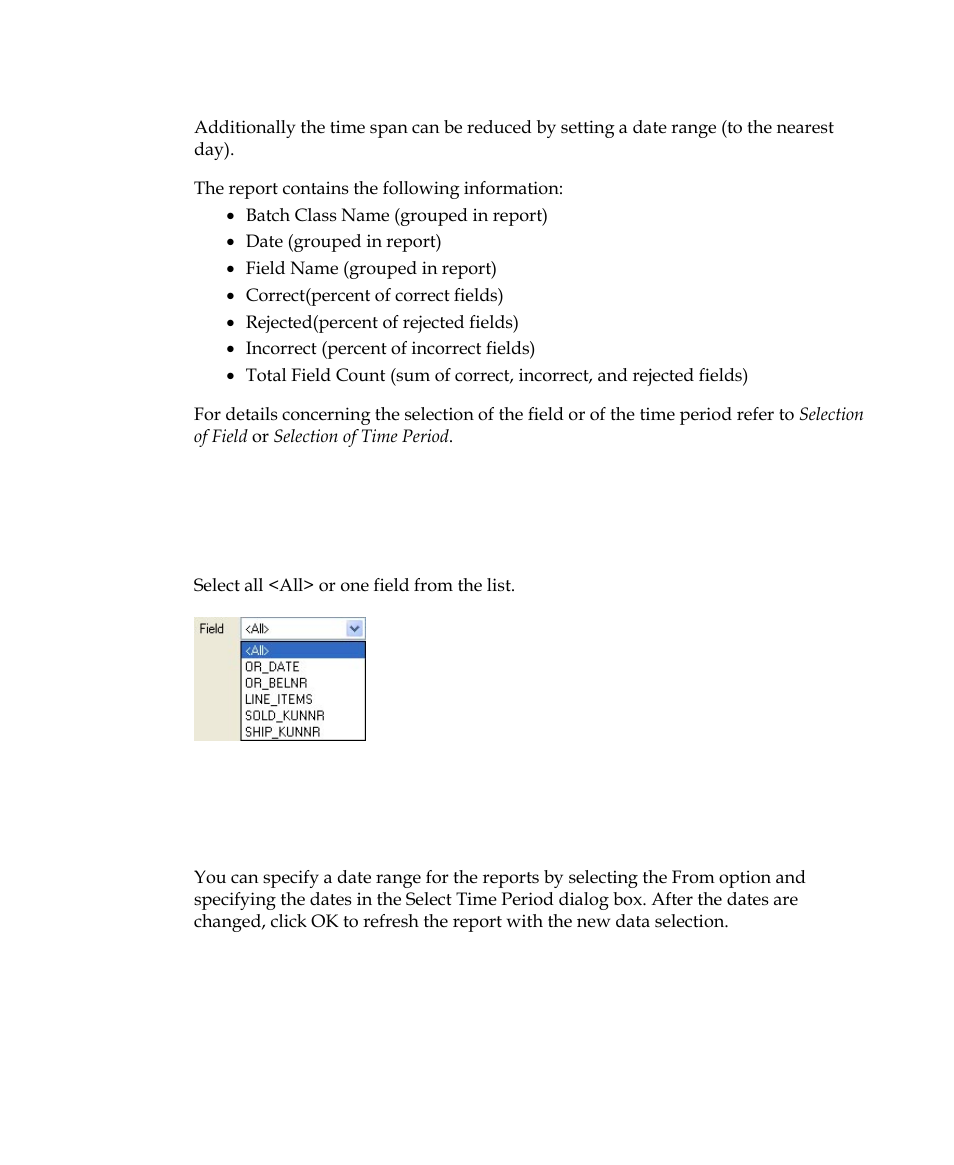 Report conditions, Selection of field, Selection of time period | Kofax Getting Started with Ascent Xtrata Pro User Manual | Page 614 / 623