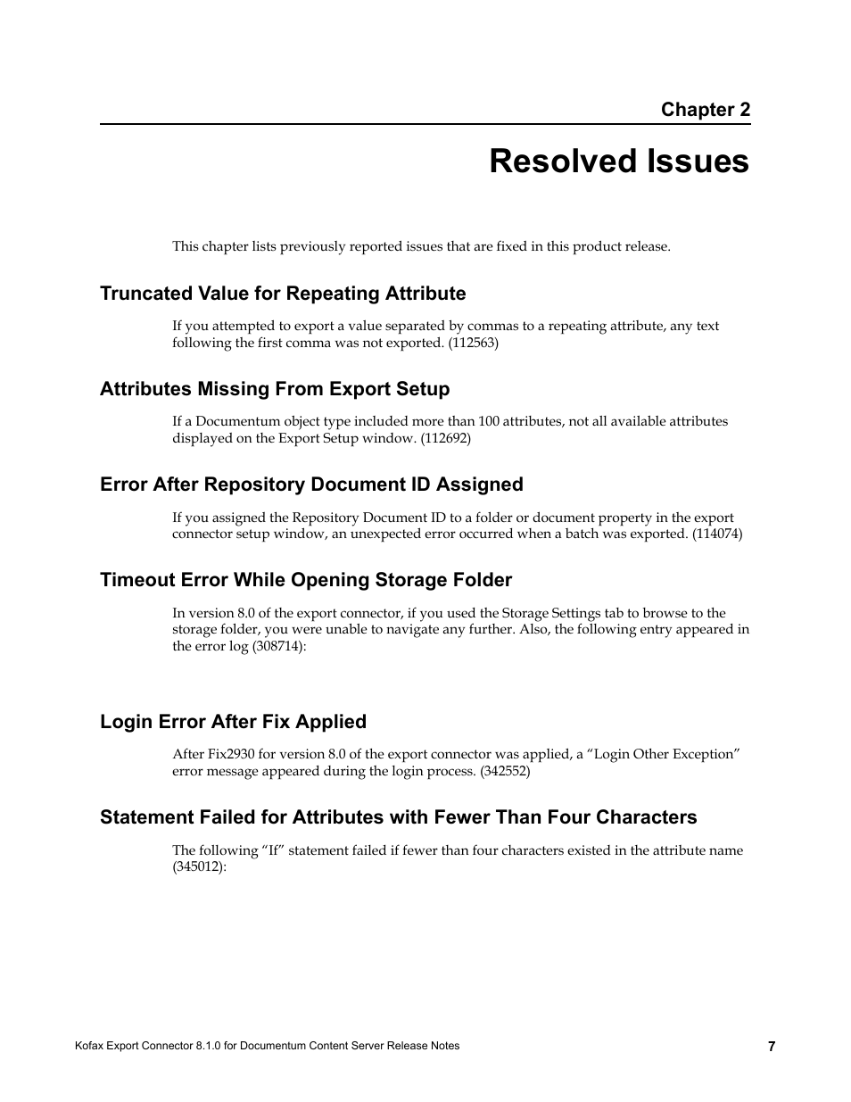Resolved issues, Truncated value for repeating attribute, Attributes missing from export setup | Error after repository document id assigned, Timeout error while opening storage folder, Login error after fix applied, Chapter 2 | Kofax Export Connector 8.1.0 User Manual | Page 7 / 12