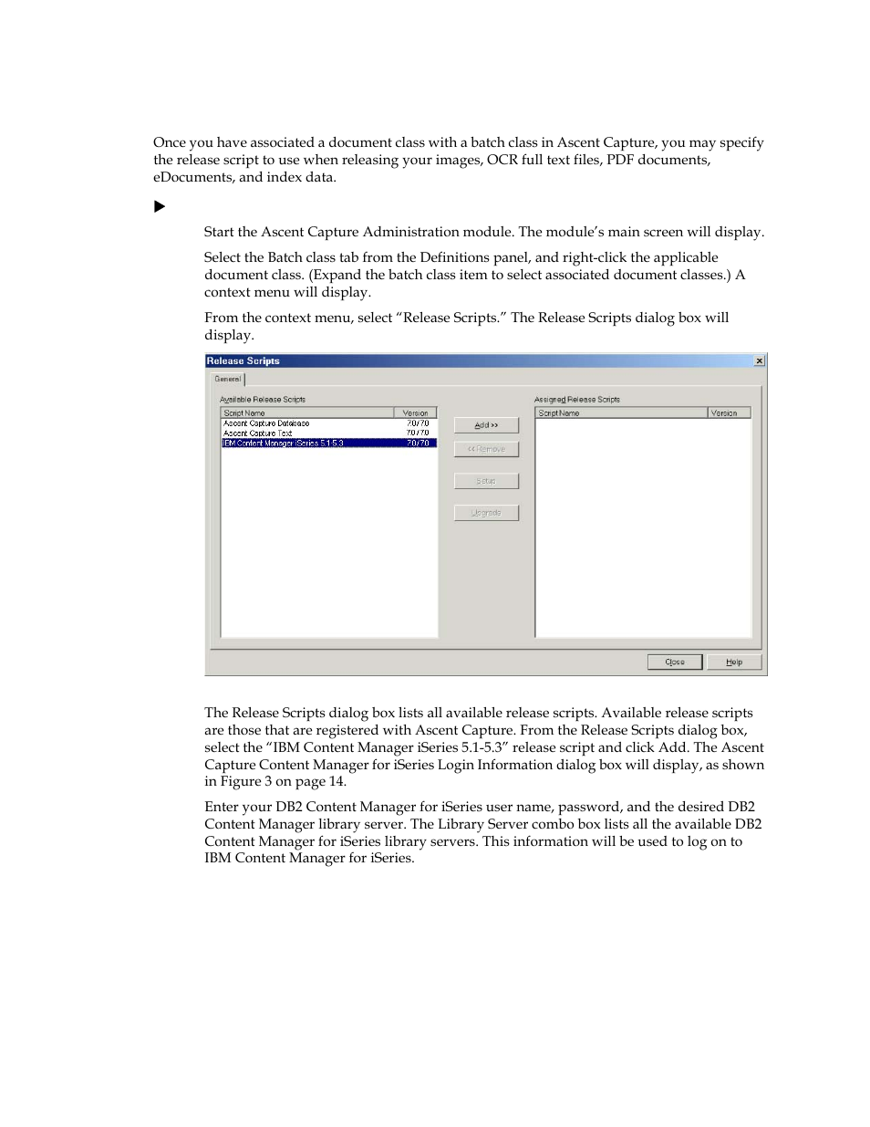 Logging on to the release script | Kofax Ascen 7.0 Release Script User Manual | Page 17 / 32