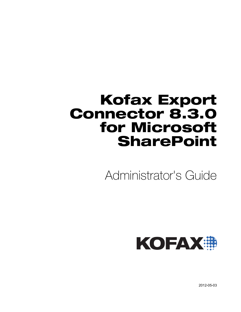 Kofax Export Connector 8.3.0 for Microsoft SharePoint User Manual | 18 pages