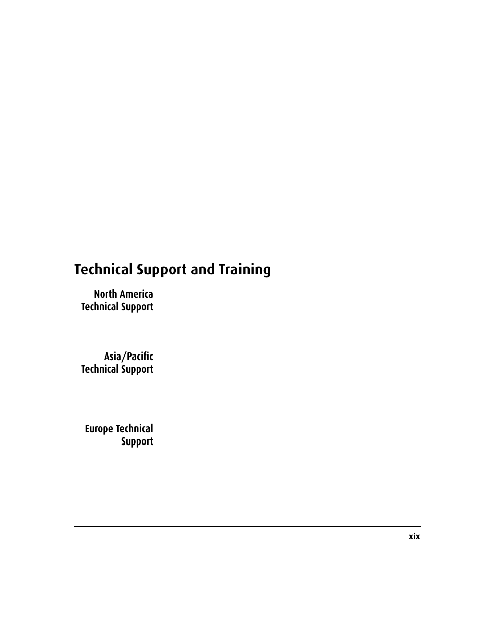 Technical support and training, North america technical support, Asia/pacific technical support | Europe technical support, Technical support and training xix, North america technical support xi, Asia/pacific technical support xix, Europe technical support xix | Kofax DM API User Manual | Page 19 / 528