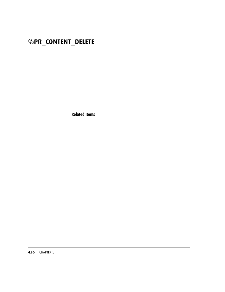 Pr_content_delete, Related items | Kofax DM API User Manual | Page 446 / 528