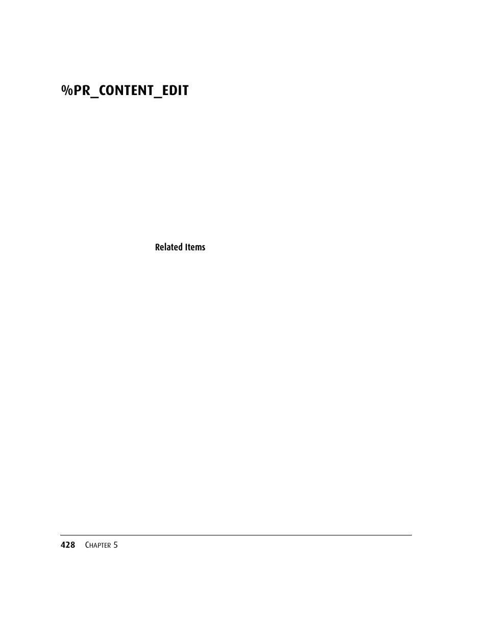 Pr_content_edit, Related items | Kofax DM API User Manual | Page 448 / 528
