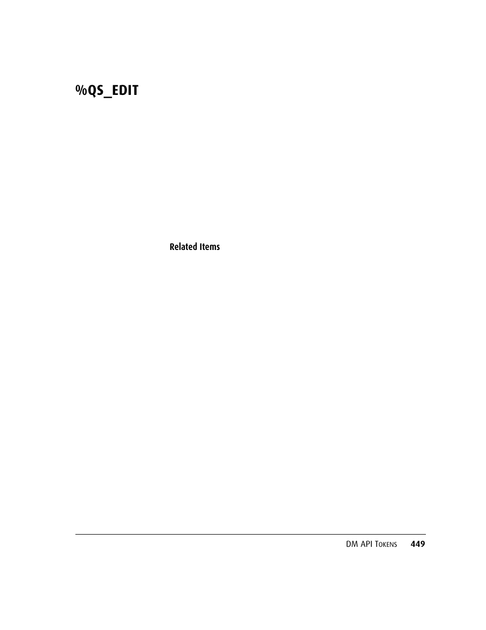 Qs_edit, Related items | Kofax DM API User Manual | Page 469 / 528