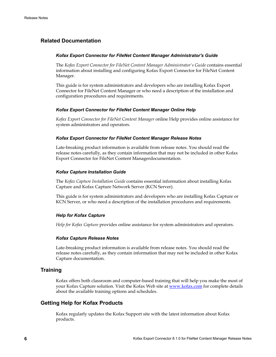 Related documentation, Kofax capture installation guide, Help for kofax capture | Kofax capture release notes, Training, Getting help for kofax products | Kofax Export Connector 8.1.0 for FileNet Content Manager User Manual | Page 6 / 8