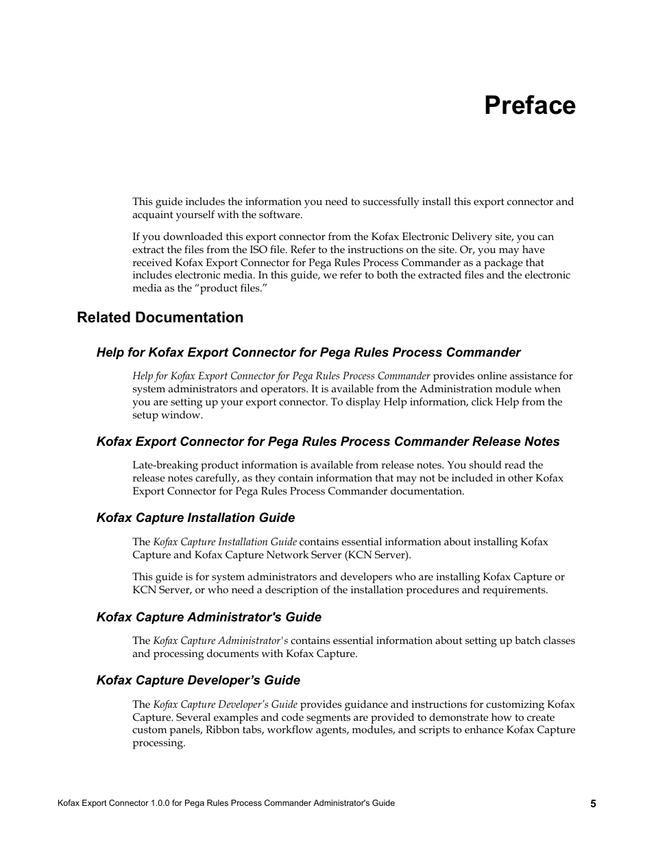 Preface, Related documentation, Kofax capture installation guide | Kofax capture administrator's guide, Kofax capture developer’s guide | Kofax Export Connector 1.0.0 for Pega Rules Process Commander User Manual | Page 5 / 18