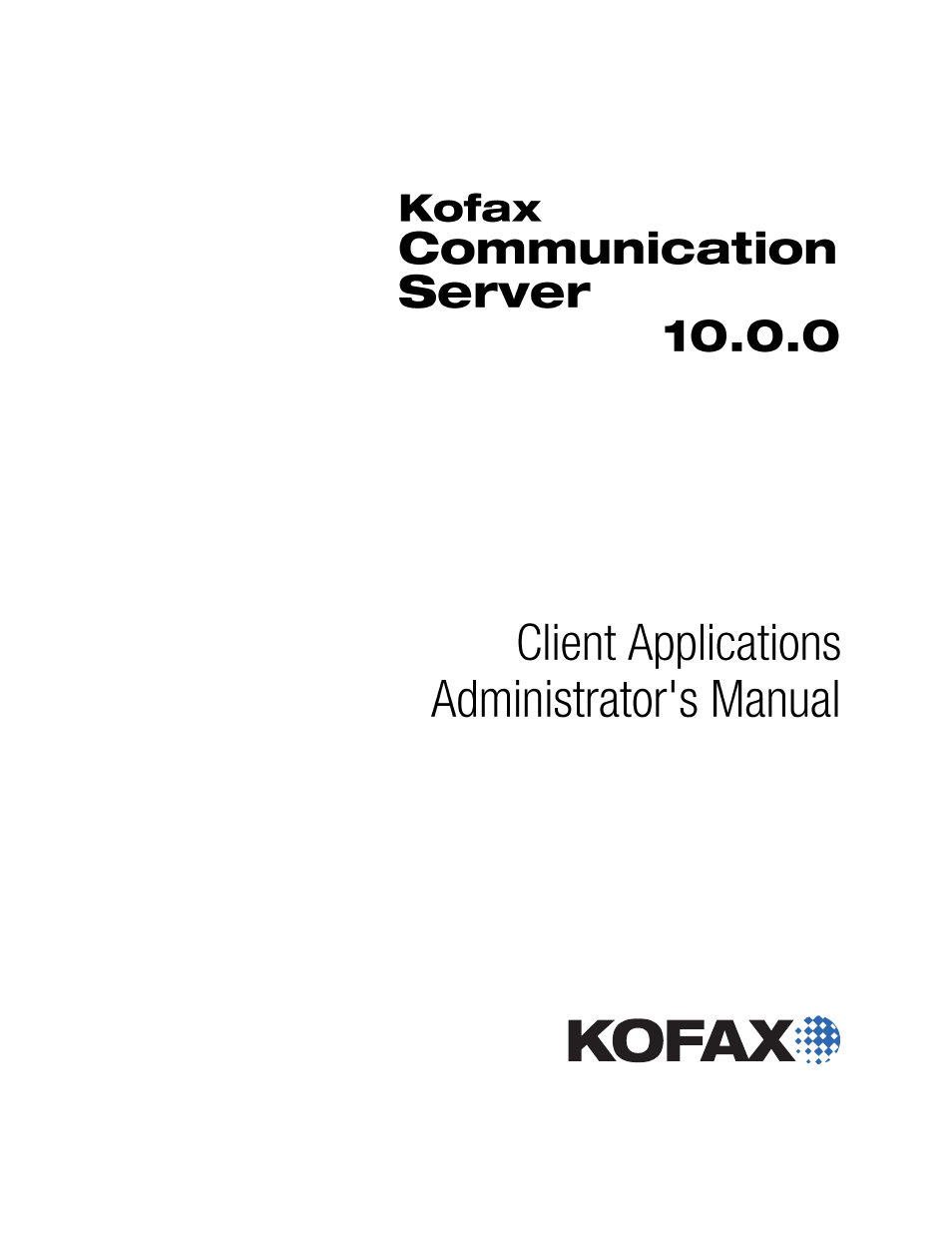 Kofax Communication Server 10.0.0 User Manual | 187 pages