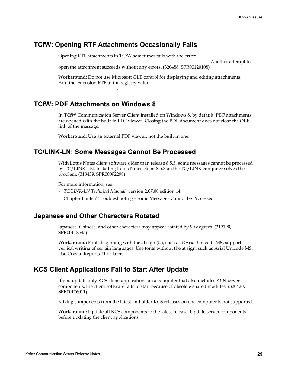 Tcfw: opening rtf attachments occasionally fails, Tcfw: pdf attachments on windows 8, Tc/link-ln: some messages cannot be processed | Japanese and other characters rotated, Kcs client applications fail to start after update | Kofax Communication Server 10.0.0 User Manual | Page 29 / 44