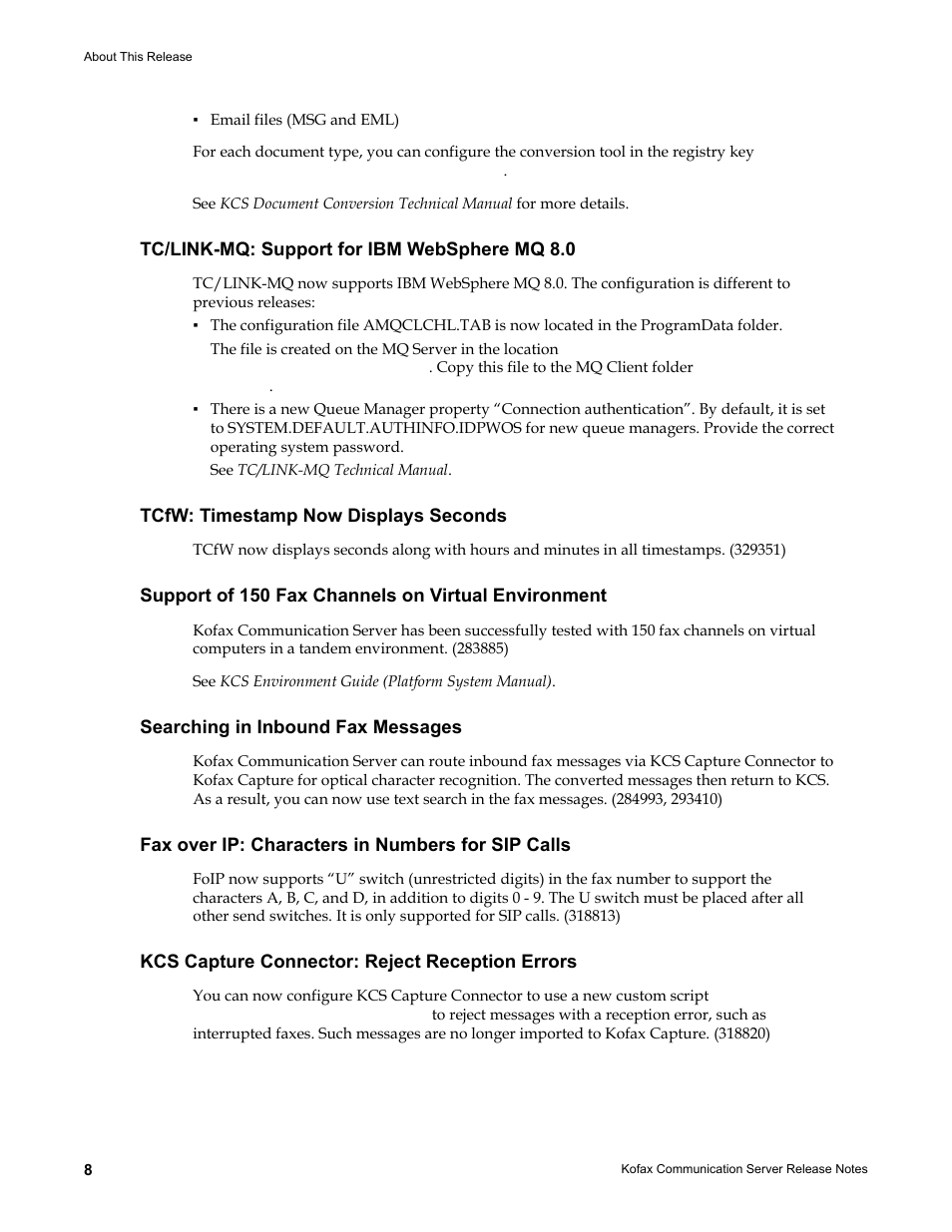 Tc/link-mq: support for ibm websphere mq 8.0, Tcfw: timestamp now displays seconds, Support of 150 fax channels on virtual environment | Searching in inbound fax messages, Fax over ip: characters in numbers for sip calls, Kcs capture connector: reject reception errors | Kofax Communication Server 10.0.0 User Manual | Page 8 / 44