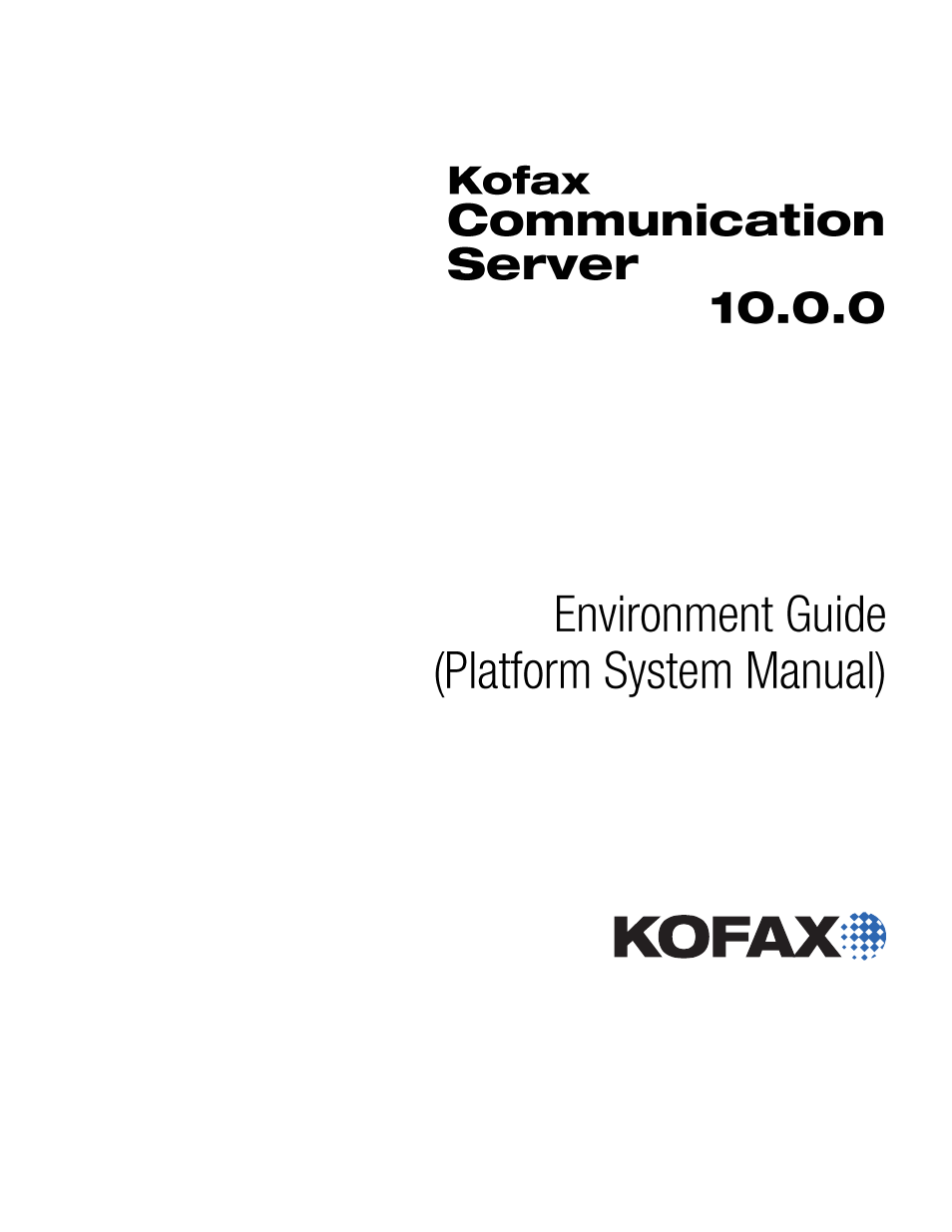 Kofax Communication Server 10.0.0 User Manual | 137 pages