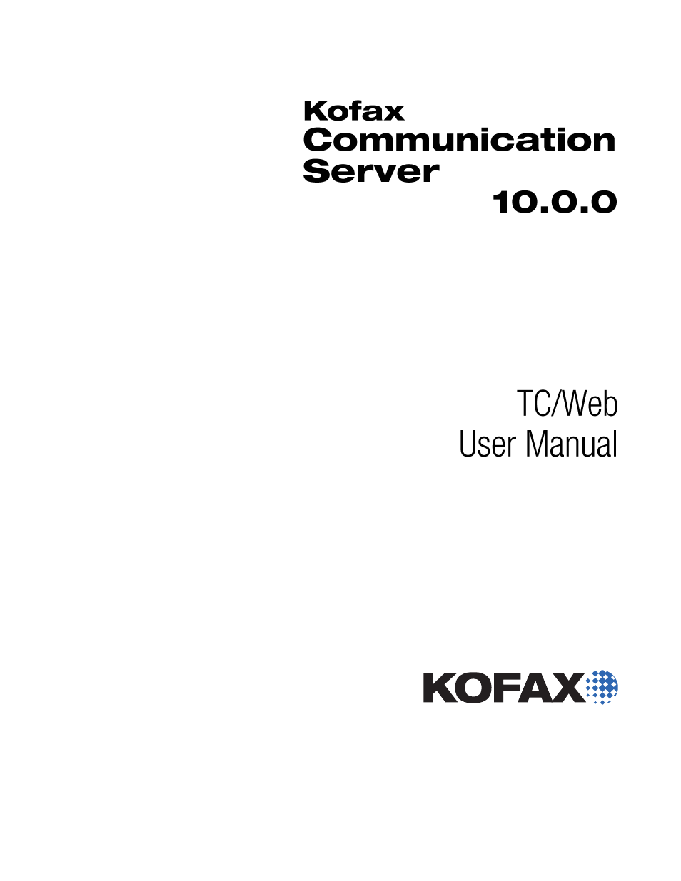 Kofax Communication Server 10.0.0 User Manual | 77 pages