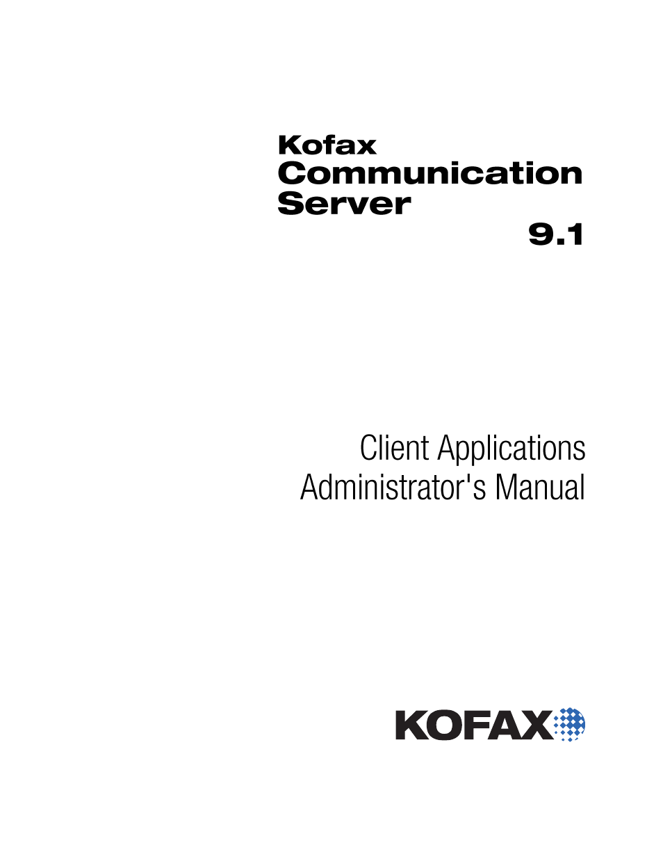 Kofax Communication Server 9.1 User Manual | 203 pages