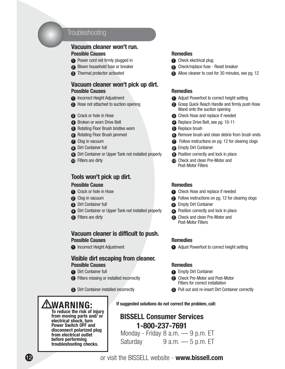 Warning, Bissell consumer services, Troubleshooting | Vacuum cleaner won't run, Vacuum cleaner won't pick up dirt, Tools won't pick up dirt, Vacuum cleaner is difficult to push, Visible dirt escaping from cleaner | Bissell 3590  EN User Manual | Page 12 / 16