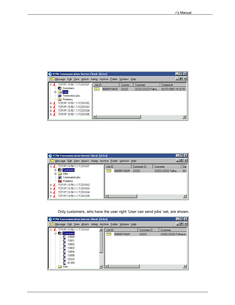 1 job monitoring window, 2 items of the job window, 1 customers | Kofax Communication Server 9.1.1 User Manual | Page 168 / 204