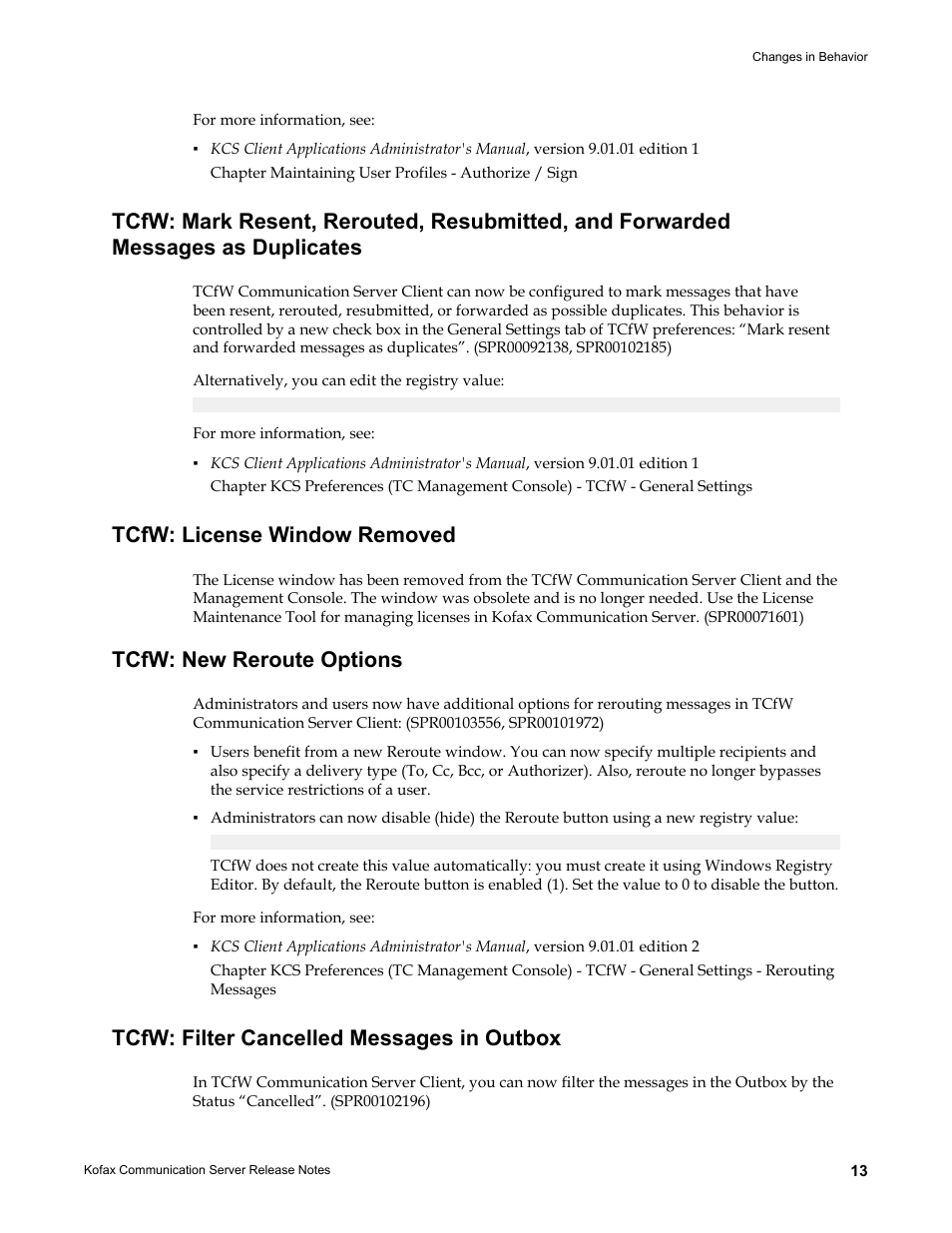 Tcfw: license window removed, Tcfw: new reroute options, Tcfw: filter cancelled messages in outbox | Kofax Communication Server 9.1.1 User Manual | Page 13 / 38