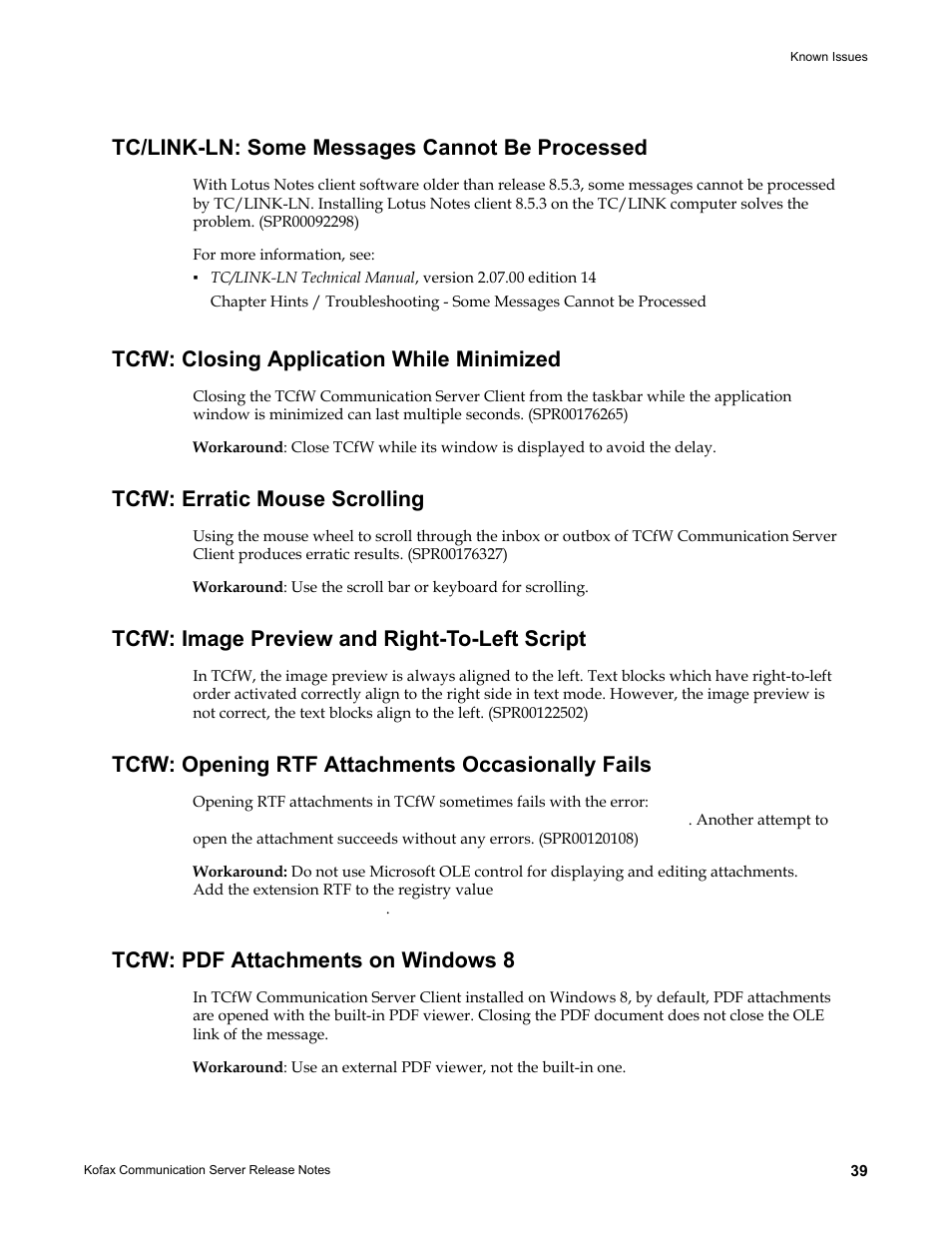 Tc/link-ln: some messages cannot be processed, Tcfw: closing application while minimized, Tcfw: erratic mouse scrolling | Tcfw: image preview and right-to-left script, Tcfw: opening rtf attachments occasionally fails, Tcfw: pdf attachments on windows 8 | Kofax Communication Server 9.2.0 User Manual | Page 39 / 54