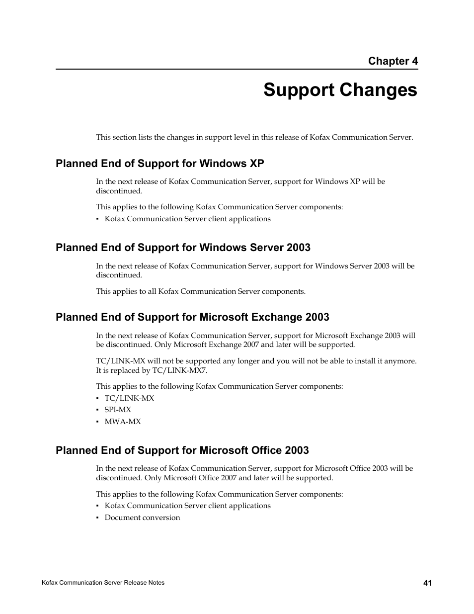 Support changes, Planned end of support for windows xp, Planned end of support for windows server 2003 | Planned end of support for microsoft exchange 2003, Planned end of support for microsoft office 2003, Chapter 4 | Kofax Communication Server 9.2.0 User Manual | Page 41 / 54