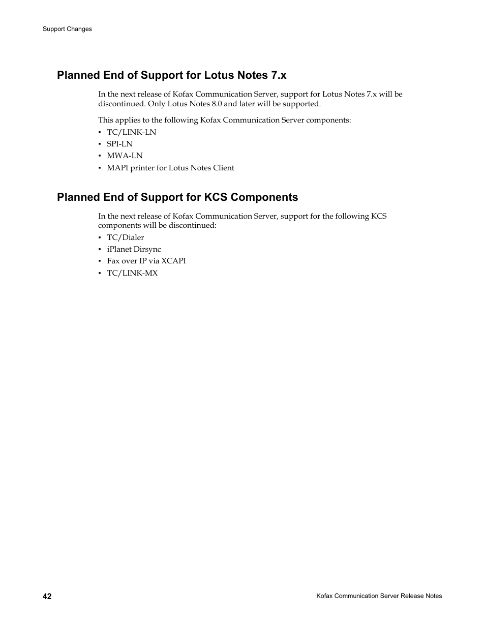 Planned end of support for lotus notes 7.x, Planned end of support for kcs components | Kofax Communication Server 9.2.0 User Manual | Page 42 / 54