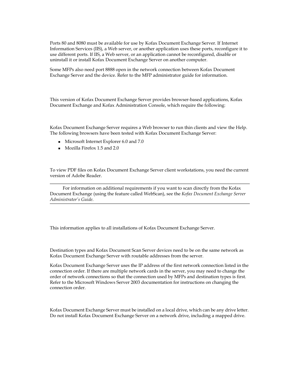 Open ports, Client requirements, Certified web browsers | Adobe reader requirement, General installation notes, Network configuration requirements, Installing on a local drive, Certified web browsers adobe reader requirement | Kofax Document Exchange Server 2.5 User Manual | Page 8 / 44