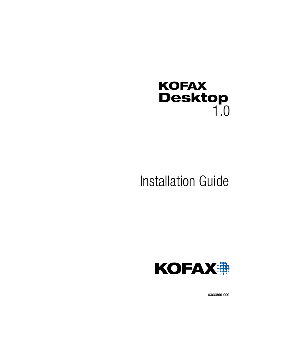 Kofax Desktop 1.0 User Manual | 9 pages