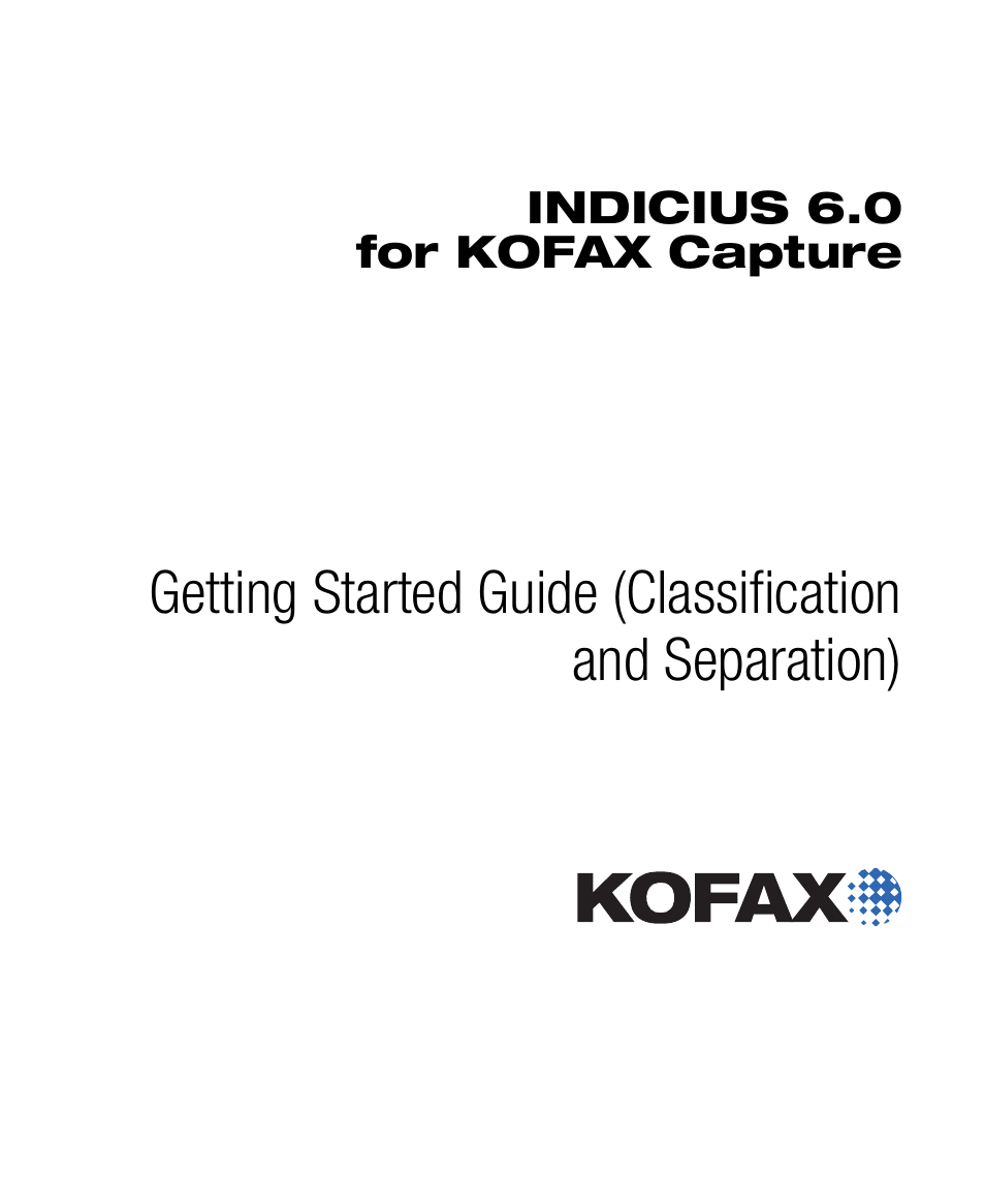 Kofax INDICIUS 6.0 User Manual | 124 pages