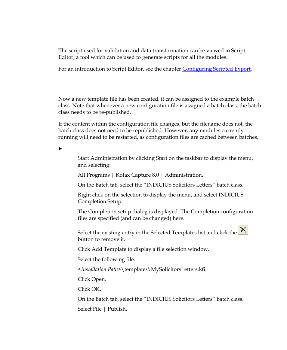 Viewing the completion script, Assigning the template to a batch class | Kofax INDICIUS 6.0 User Manual | Page 101 / 105